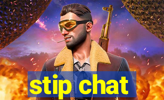 stip chat